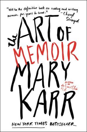 Art of Memoir, The : Mary Karr