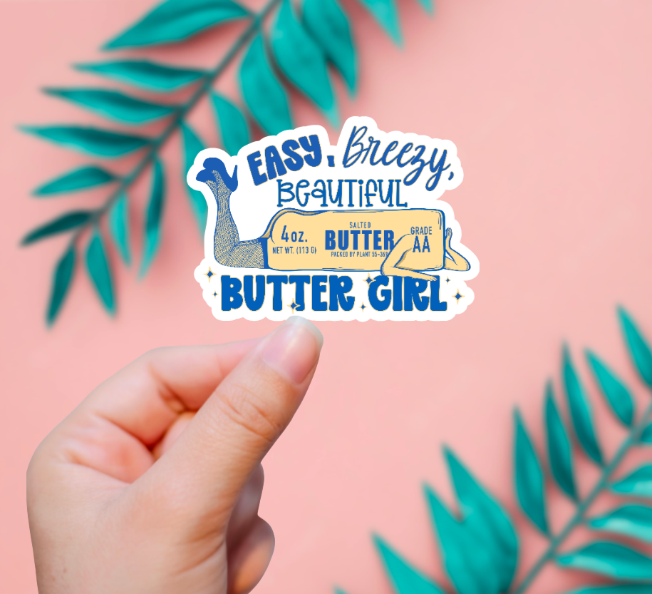 Easy, Breezy, Beautiful Butter Girl Sticker