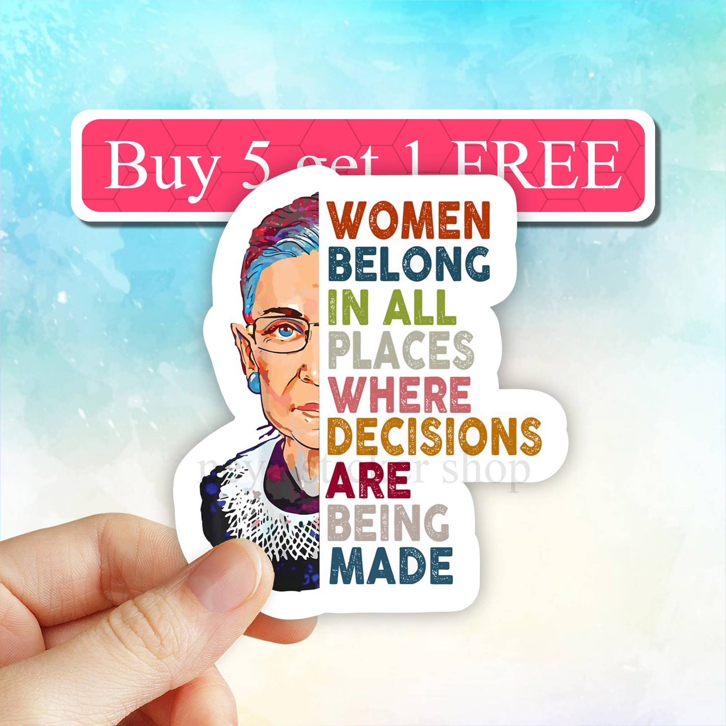 Women Belong In All Places Vinyl sticker, Rbg motivational